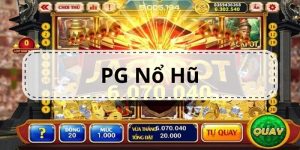 Những siêu phẩm tại nổ hũ PG